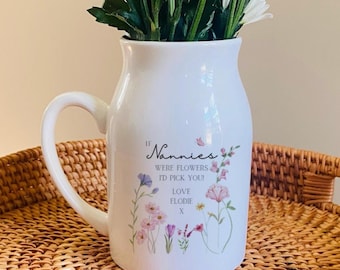 Personalised Nanny Birthday Gift, If Nannys Were Flowers Vase, Nan Gift, Grandma Gift, Personalised Flower Jug