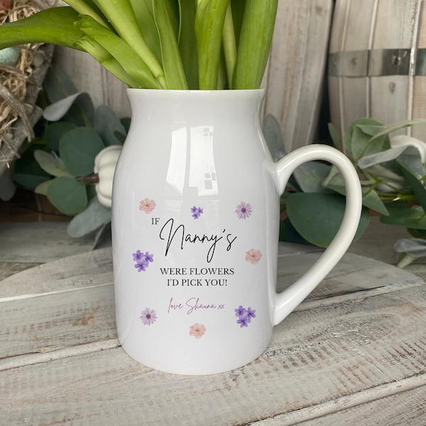 Personalised Mothers Day Flower Jug, Mothers Day Vase, If Nanny's Were Flowers, Nanny Gifts, Mum Gifts, Gift For Grandma, Nana Mothers Day