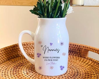 Personalised Mothers Day Flower Jug, Mothers Day Vase, If Nanny's Were Flowers, Nanny Gifts, Mum Gifts, Gift For Grandma, Nana Mothers Day