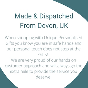 K&ouml;nnte beinhalten: Text auf wei&szlig;em Hintergrund mit t&uuml;rkisfarbenem Rand. Der Text lautet "Made & Dispatched From Devon, UK. When shopping with Unique Personalised Gifts you know you are in safe hands and our personal touch does not stop at the Gifts! We are very proud of our hands on customer approach and will always go the extra mile to provide the service you deserve."