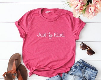 Just Be Kind Shirt, Kindness Shirt, Choose Kind tshirt, Tshirt Women, Womens Graphic Tees Kindness Matters, Kindness is Gangster, Kind Shirt