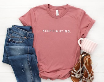 Breast Cancer Shirt, Cancer Awareness Shirt, Pink Ribbon, Breast Cancer Survivor Gifts, Chemo Shirts Cancer Fighter TShirt Keep Fighting Tee