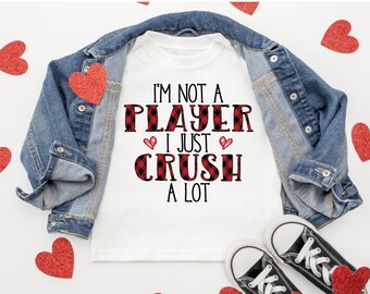 Boys Valentines Day Shirt, Boy Valentines Shirt, Boy Valentine Tee, Baby Outfit, Boys Valentines Day tshirt, Not a player Crush a Lot Shirt