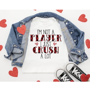 Boys Valentines Day Shirt, Boy Valentines Shirt, Boy Valentine Tee, Baby Outfit, Boys Valentines Day tshirt, Not a player Crush a Lot Shirt