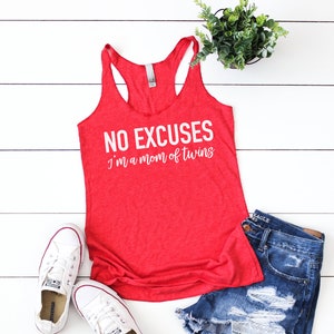 Twin Mom Tank Top, Gift for Mom of Twins Shirt, Workout Tank Tops Women, No Excuses I&#39;m a Mom of Twins Tank, Twin Mom Tanks, Twin Mom Shirt