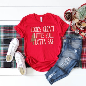 Christmas Vacation Shirt, Funny Christmas Tee, Looks Great Little Full Lotta Sap, Clark Griswold Family, Matching Pajamas, Holiday Party