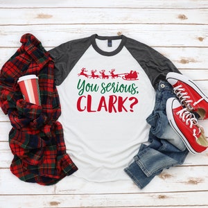 Christmas Vacation Shirt, You Serious Clark Shirt, Funny Christmas TShirts, Clark Griswold Family Raglan Tee, Matching Family Christmas Tees