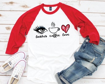 Eyelash shirts, Womens Eyelash Shirts, Eyelashes TShirts, Coffee Lover Gift, Lashes Raglan Shirt, Cute Graphic Shirt, Lashes and Coffee