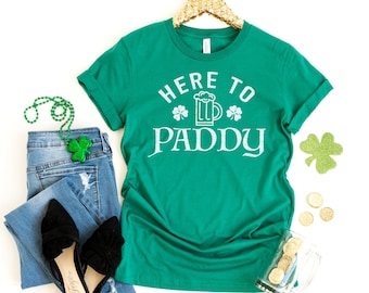 Here To Paddy Shirt, St Patricks Day Shirt Women, St. Patricks Day Tshirts for Men, St Patricks Tee, Get Shamrocked, Beer Drinking Shirts