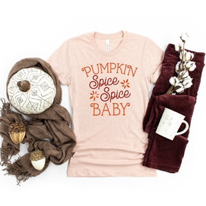 Pumpkin Spice Shirt Women, Pumpkin Spice Spice Baby Tshirt, Pumpkin Spice Tees, Cute Pumpkin Spice T Shirt, Funny Fall Shirts for Women
