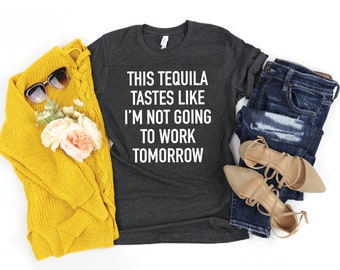 Tequila Shirt, Funny Drinking Shirts, Margarita TShirt, Girls Trip Tees, Brunch Shirt, This Tequila Tastes Like, Cinco De Mayo Shirt Women