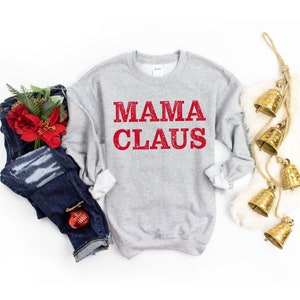 Mama Claus Sweatshirt, Funny Ugly Christmas Sweater, Cute Holiday Fleece, Christmas Sweatshirt for Mom, Black Friday Squad Long Sleeve Shirt