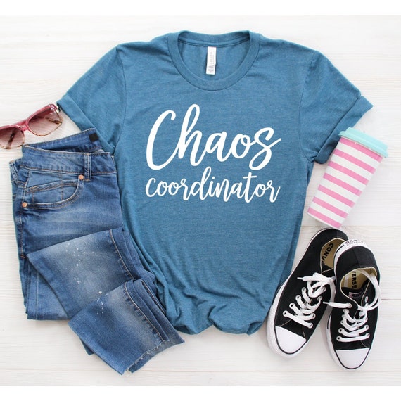 Chaos Coordinator Shirt, Mothers Day Gift, Mom Life Tees, Twin Mom Shirt, Teacher Shirt, Funny Mom Shirt, Gift for Mom, Tshirts with Sayings