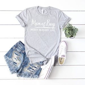 Gift for Mom, Mom of Boys Shirt, Womens TShirt, Mothers Day Gift, Mom Life Shirt, Mom of Boys Messy Blessed Life, Cute Graphic Tees for Moms Athletic Heather
