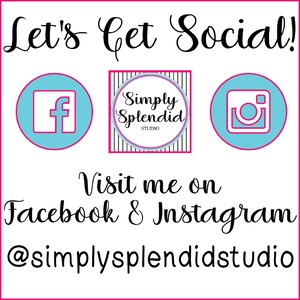 May include: Let's Get Social! Visit me on Facebook & Instagram @simplysplendidstudio. A blue circle with a white Facebook icon, a black and white striped circle with the text "Simply Splendid Studio" in black, and a blue circle with a white Instagram icon.