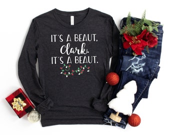Christmas Vacation Shirt, Funny Christmas Tee, Its a Beaut Clark TShirt, Clark Griswold Christmas Family Matching Shirts, Holiday Pajamas