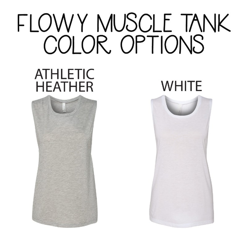 May include: Two sleeveless muscle tanks, one in athletic heather grey and one in white. "FLOWY MUSCLE TANK COLOR OPTIONS" is written at the top of the image. "ATHLETIC HEATHER" is written above the grey tank and "WHITE" is written above the white tank.