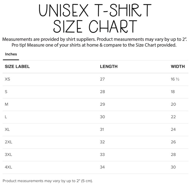 May include: Unisex t-shirt size chart in inches. The chart shows the length and width of the shirt in inches for sizes XS to 4XL.