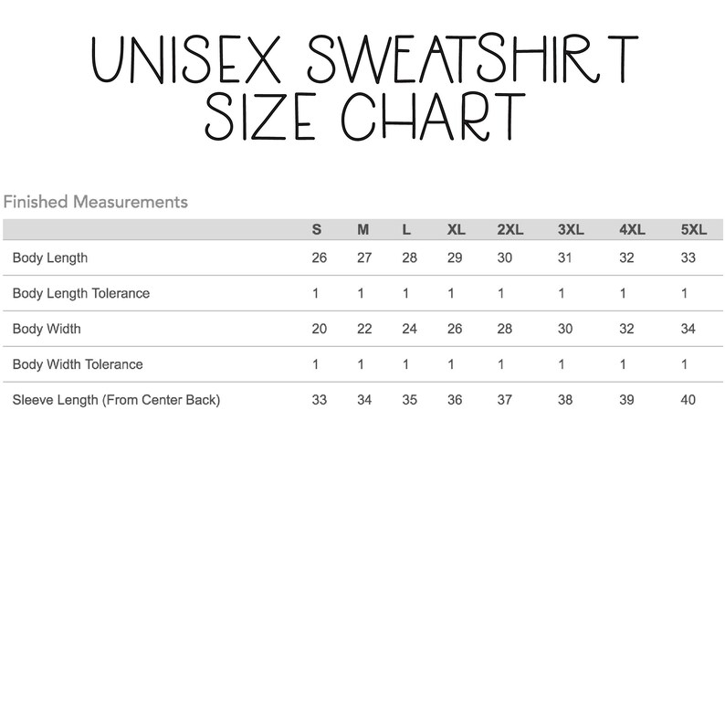 May include: Unisex sweatshirt size chart with measurements in inches for sizes S through 5XL. Measurements include body length, body length tolerance, body width, body width tolerance, and sleeve length from centre back.