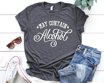 May Contain Alcohol Shirt, Day Drinking Shirt, May Contain Wine, Cute Graphic Tees for Women, Shirts with Sayings, Cinco De Mayo TShirt