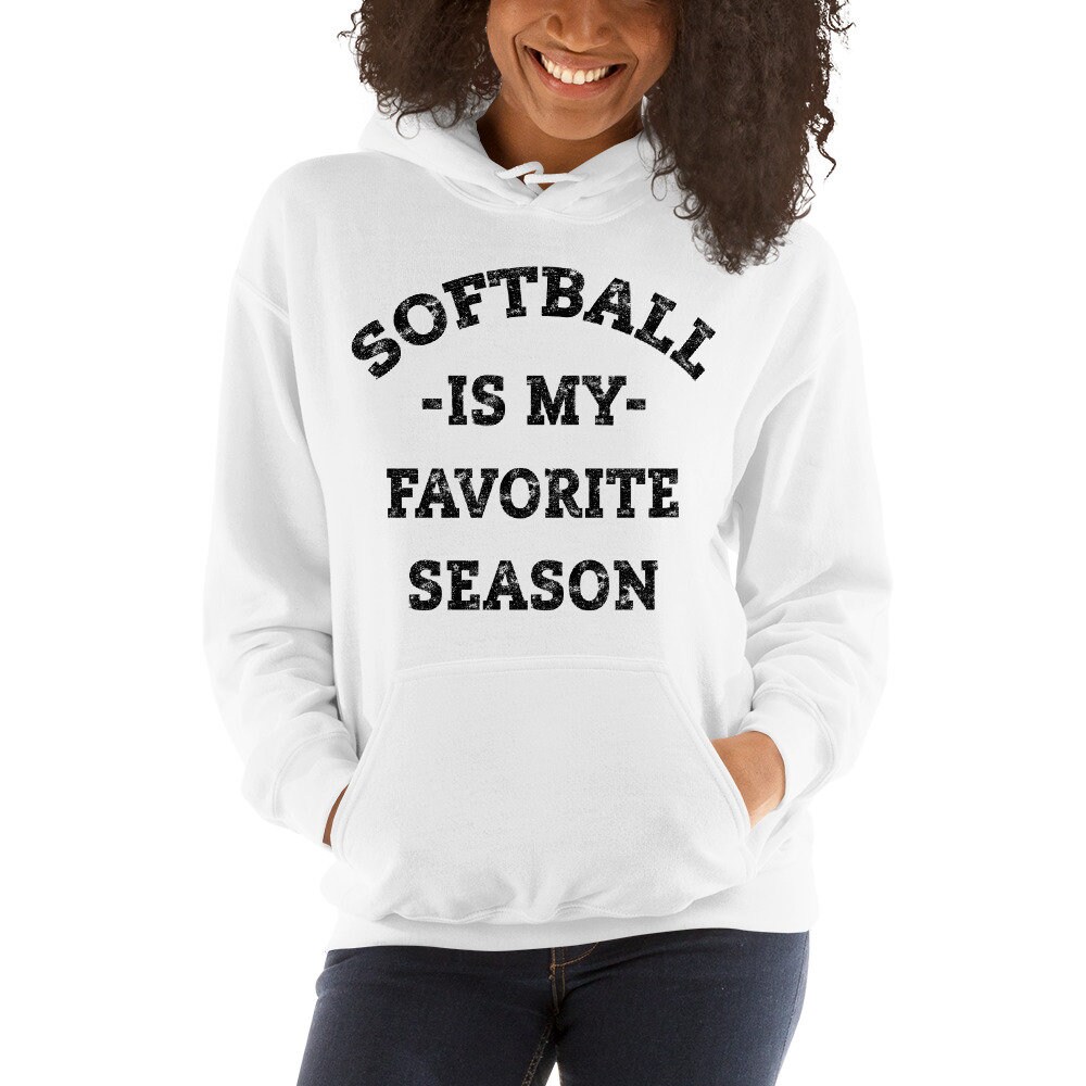 Softball is my favorite season hoodie hotsell