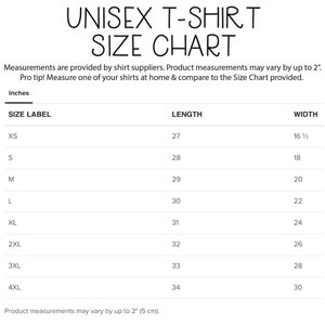 May include: Unisex t-shirt size chart in inches. The chart shows the length and width of the shirt in inches for sizes XS to 4XL.