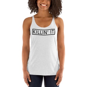 Killin It Tank Top, Workout Tanks with Sayings, Workout Tanks for Women, Running Tanks, Womens Workout Tank, Fitness Tank, Tank Tops Heather White