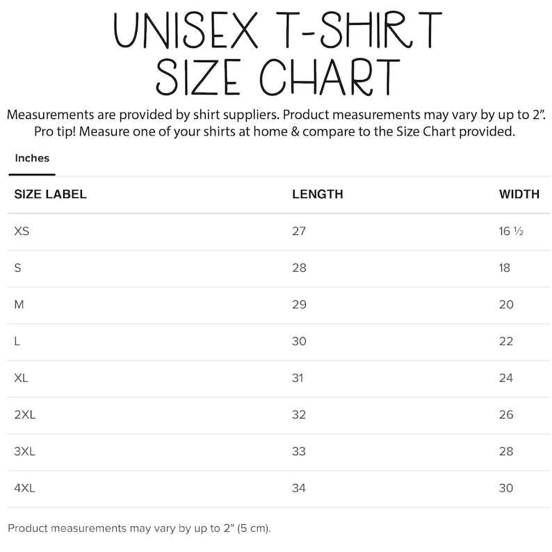 May include: Unisex t-shirt size chart in inches. The chart shows the length and width of the shirt in inches for sizes XS to 4XL.
