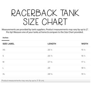 May include: Racerback tank size chart with measurements in inches. The chart shows the length and width of the tank in inches for sizes XS, S, M, L, and XL.