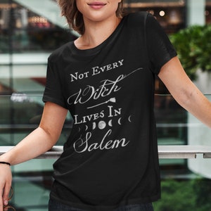 Not Every Witch Lives in Salem TShirt - Halloween Salem Witch T-Shirt For Women - Gothic Samhain Short-Sleeve Unisex T-Shirt