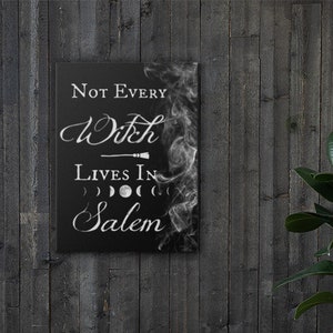 Not Every Witch Lives In Salem Canvas Art - Salem Witch Canvas - Halloween Canvas - Halloween Decoration Canvas