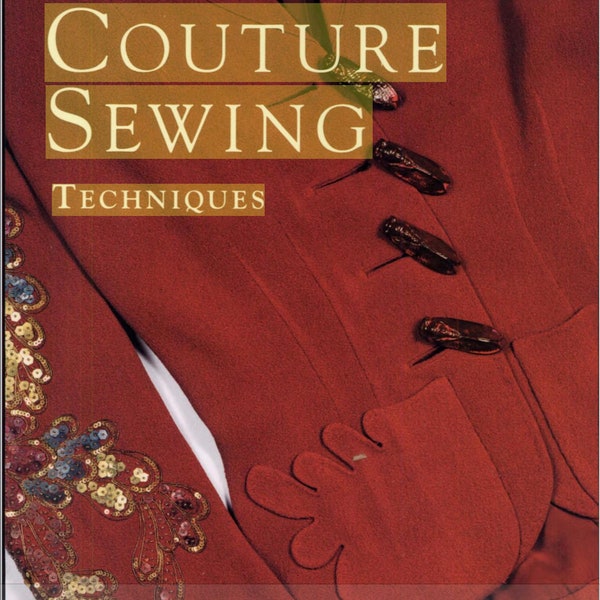 Book Couture Sewing Techniques by Claire B. Shaeffer Expert Professional Easy to Understand for an Entire Wardrobe or Custom Detail LIKE NEW