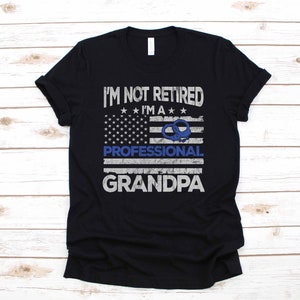 Funny Retired Police Officer Grandpa Retirement Party Gift | T-Shirt | Long Sleeve | Sweatshirt | Hoodie | Tank Top