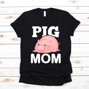 Pig Mom T-Shirt, Cute Pig Mothers Day Tank Top, Barn Gifts for Pig Moms, Farmer Mom Hoodie, Sweatshirt, Long Sleeve