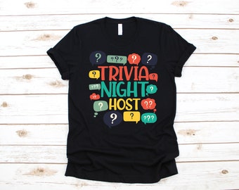 Trivia Night Host T-Shirt, Trivia Tee, Tank Top, Hoodie, Sweatshirt, Long Sleeve, Kids Tee Apparel Gift