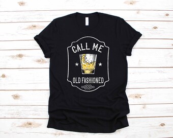 Old Fashioned Whiskey Cocktail Funny Scotch Whisky Apparel Gift | T-Shirt | Long Sleeve | Sweatshirt | Hoodie | Tank Top