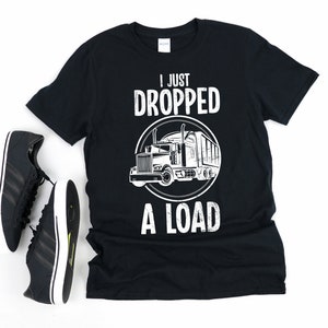 Funny Truck Driver T-Shirt, Gifts for Truckers, Semi Truck Driving Gift, Fathers Day, Tank Top, Hoodie, Sweatshirt, Long Sleeve, Hoodie