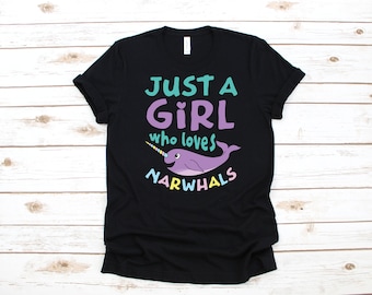 Girl Who Loves Narwhals Shirt, Cute Narwhal T-Shirt, Long Sleeve, Sweatshirt, Hoodie, Tank Top