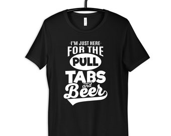 Pull Tabs Beer T-Shirt, Funny Pull Tab Hoodie, Women's Tees, Long Sleeve, Tank Top, Sweatshirt