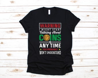 警告コイン収集シャツ、面白いコイン収集Tシャツ、貨幣収集タンクトップ、貨幣収集家パーカー、スウェットシャツ、長袖