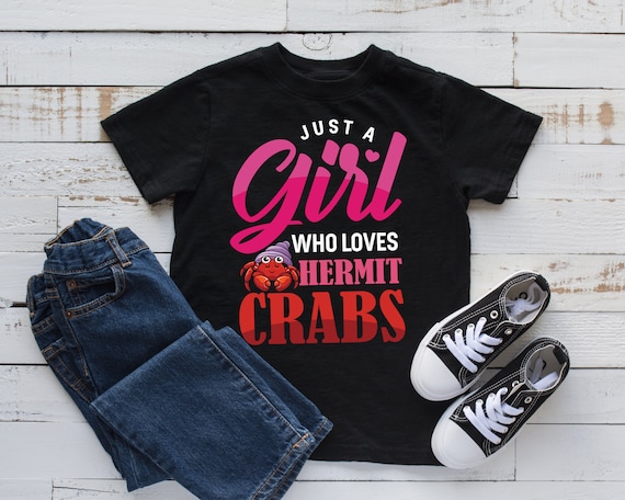 Girl Who Loves Hermit Crabs T-Shirt, Girls Hermit Crab, Tank Top, Hoodie, Sweatshirt, Long Sleeve, Kids Tee Apparel Gift