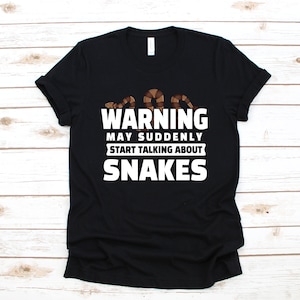 Warning Talk About Snakes Shirt, Funny Snake T-Shirt, Snake Lover Gift, Funny Snakes Long Sleeve, Sweatshirt, Child  Hoodie, Tank Top