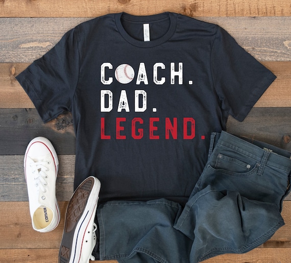 Dad Baseball Coach Legend Father's Day Gift Shirt Dad Baseball Coach Legend Father's Day Gift Shirt
