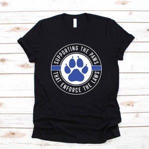 K-9 Police Officer T-Shirt Gift Support German Shepherd | Long Sleeve |  Hoodie | Sweatshirt | Tank Top