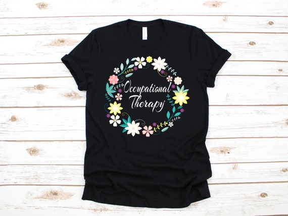 Cute Occupational Therapist Flowers T-Shirt Cute Occupational Therapist Flowers T-Shirt