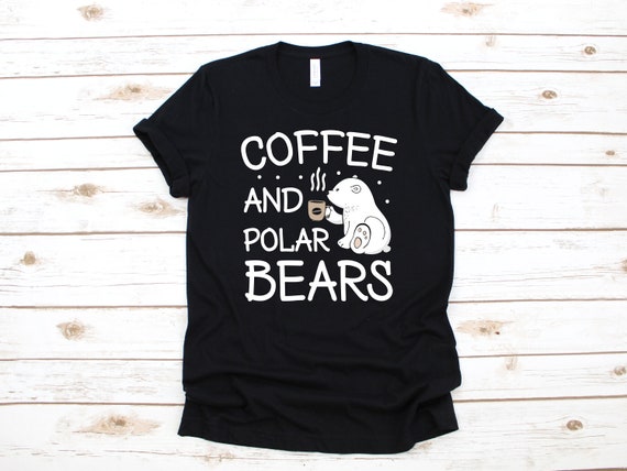 Coffee and Polar Bears T-Shirt, Cute Polar Bear Tee, Tank Top, Hoodie, Sweatshirt, Long Sleeve, Kids Tee Apparel Gift