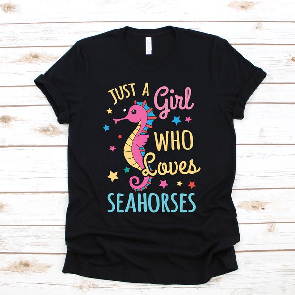 Girl Who Loves Seahorses T-Shirt, Cute Seahorse Tee, Kids Shirt, Hoodie, Long Sleeve, Sweatshirt