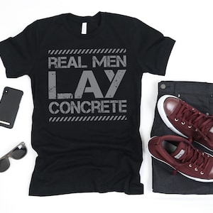 Real Men Lay Concrete Shirt, Funny Concrete Worker T-Shirt, Concrete Shirt, Tank Top, Hoodie, Sweatshirt, Long Sleeve