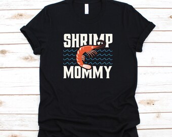 Shrimp Mommy T-Shirt, Hoodie, Womens Tees, Long Sleeve, Tank Top, Sweatshirt