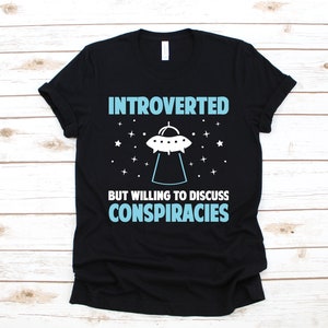 Aliens Conspiracy Theory Shirt, Introverted Conspiracy Theorist T-Shirt, Funny Conspiracies, Tank Top, Hoodie, Sweatshirt